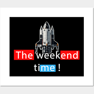 Weekend Time Posters and Art